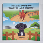 VICTRESS BOOKS The Little Puppy Who Thought he was a Racehorse - Soft Cover