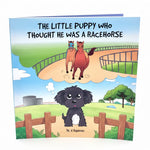 VICTRESS BOOKS The Little Puppy Who Thought he was a Racehorse - Soft Cover
