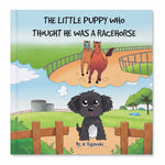 VICTRESS BOOKS - The Little Puppy who Thought he was a Racehorse (Hard Cover)